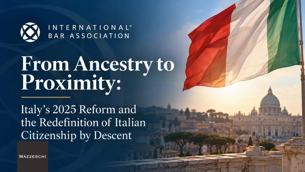 From ancestry to proximity: Italy’s 2025 reform and the redefinition of Italian citizenship by descent